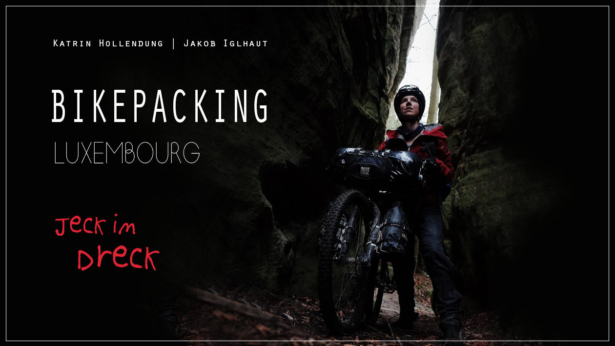 Neues Video: Bikepacking Luxembourg – Jeck im Dreck